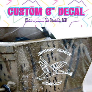 Custom Decal - 6"
