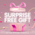 FREE GIFT FOR ANY ORDER!