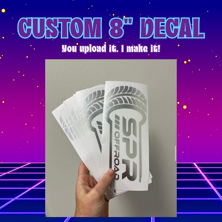 Custom Decal - 8"