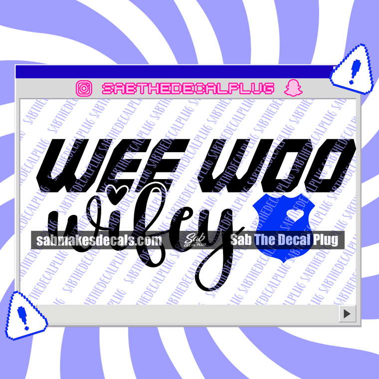 Wee Woo Wifey - Police