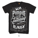 Try Pimpin Cause Tattoing Aint easy Mens Tee