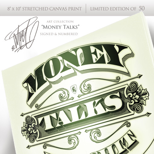 Money Talks 8"x10" Limited Edition