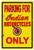 Parking For Indian Motorcycles Only 12 x 18 Sturdy Aluminum Sign Motocycle Motorcycle Motocycles man cave mall mancavemall.com
