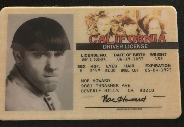 Moe Howard, The Three Stooges, Moe, TV Show, Classic TV, Drivers License, ID, ID Card, Fake Joke ID,  Novelty Drivers License, Fake ID, Joke ID, Fake License, Joke License, Novelty ID Card, Novelty ID  Man Cave Mall Mancavemall Mancavemall.com