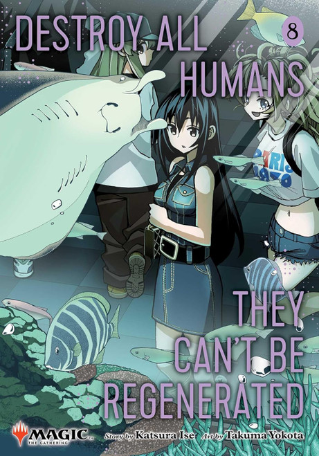 Destroy All Humans. They Can't Be Regenerated Vol. 8