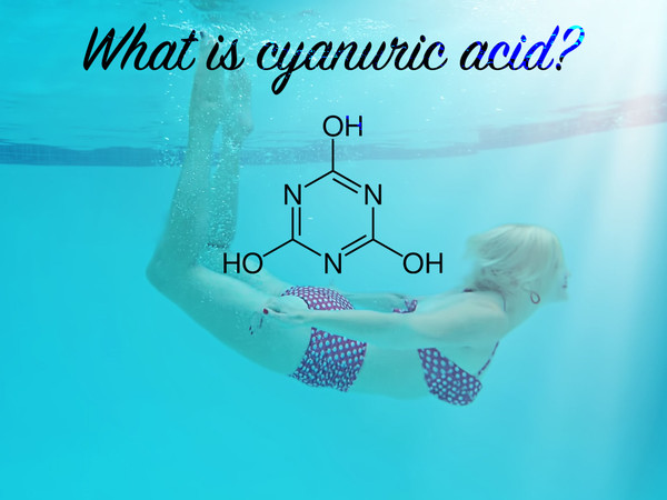 What is Cyanuric Acid and Why You Should Care Before You Jump in The Pool This Summer?