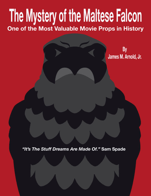 The Mystery of the Maltese Falcon, Full Color Book about the History of the Real Prop, PDF Download
