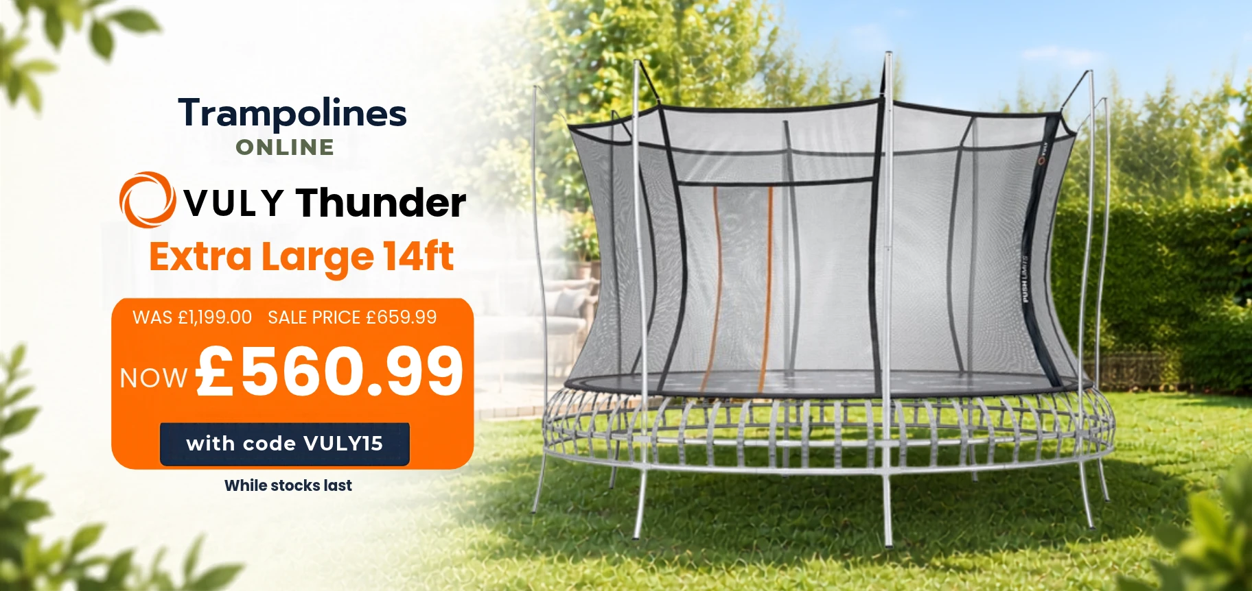 Vuly Thunder Extra Large 14ft trampoline, £560.99 with code VULY15, while stocks last