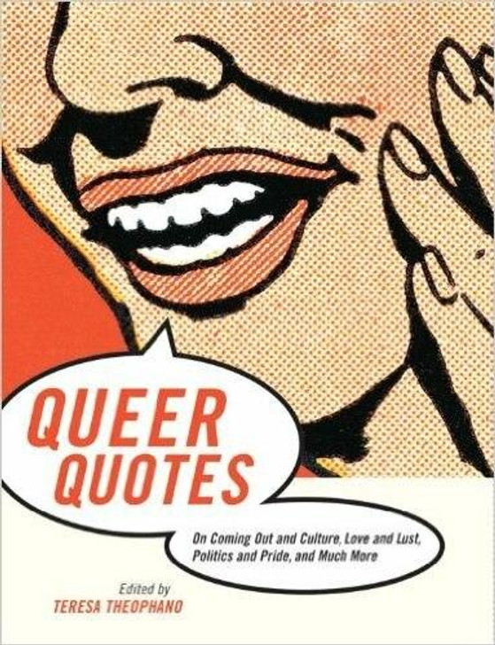 Queer Quotes: On Coming Out and Culture, Love and Lust, Politics and Pride, and Much More at Bed Time Toys