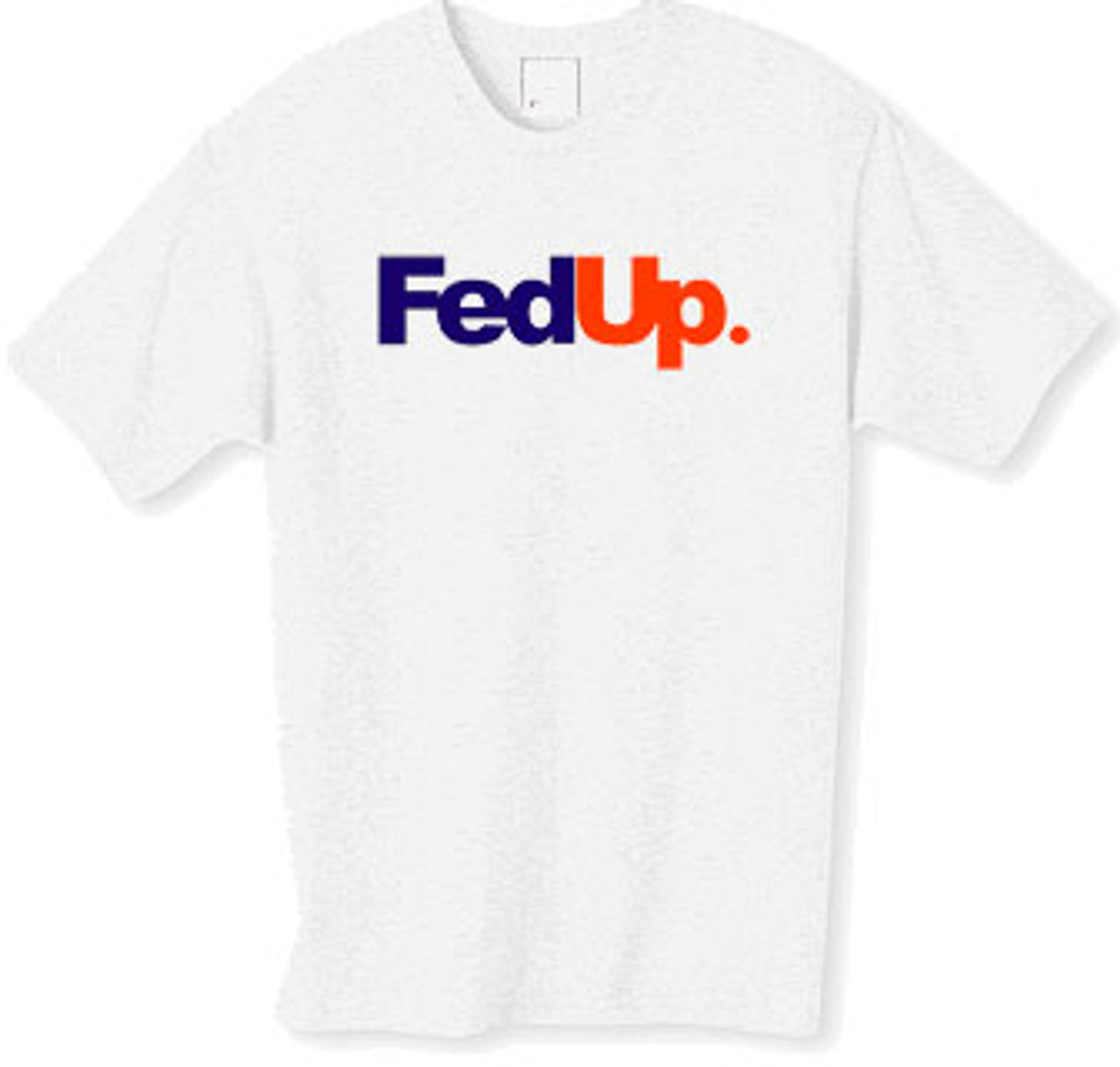 Fed up t shirt