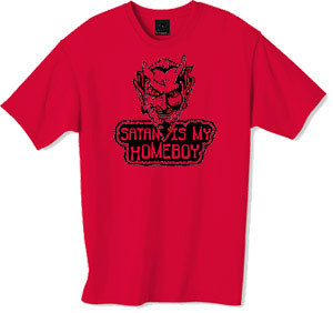 Satan is my homeboy tshirt Satan is my homeboy tshirt