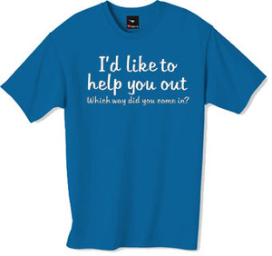 Id like to help you out tshirt Id like to help you out tshirt