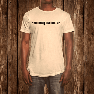 Coldplay are shite tshirt Coldplay are shite tshirt