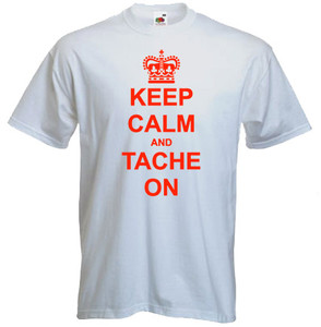 keep calm and tache on tshirt keep calm and tache on tshirt