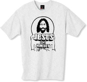 Jesus is my homeboy t-shirt. The popular clothing line Urban Outfitters has launched numerous Jesus-themed apparel, their most popular being 2004's "Jesus is my Homeboy" T-shirts, which were publicized by the Hip-Hop artist Kanye West. Jesus is my homeboy t-shirt. The popular clothing line Urban Outfitters has launched numerous Jesus-themed apparel, their most popular being 2004's "Jesus is my Homeboy" T-shirts, which were publicized by the Hip-Hop artist Kanye West.
