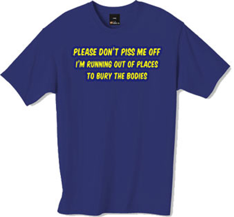 Please dont piss me off tshirt