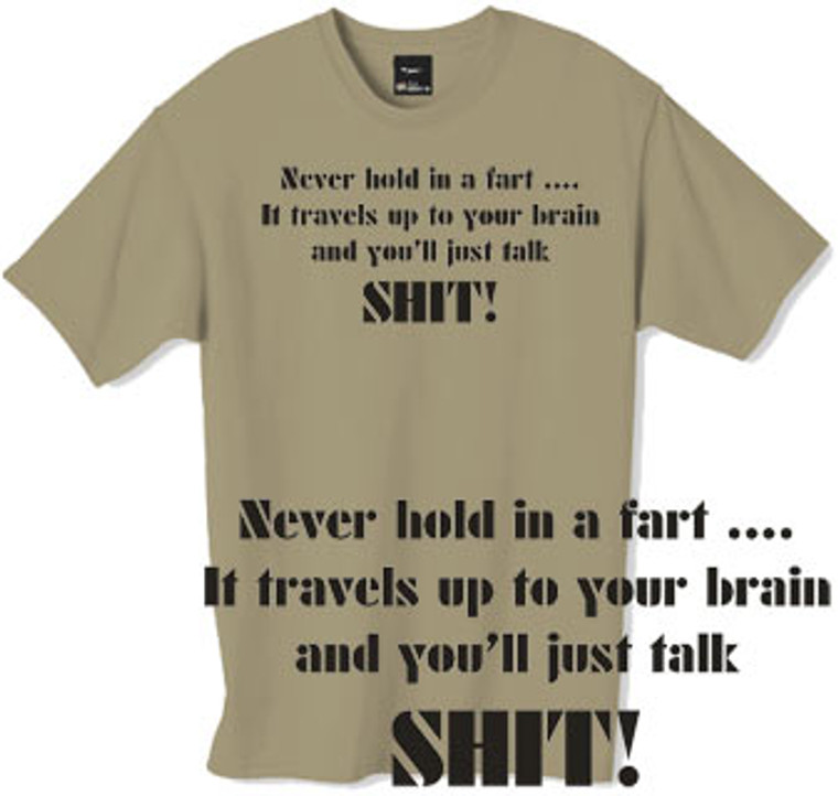 Never hold in a fart tshirt