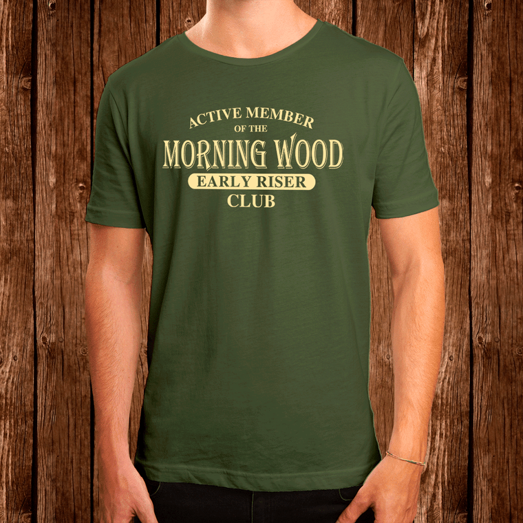 Morning Wood Early Riser t shirt