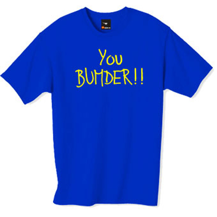 You bumder t-shirt from the popular TV series the Inbetweeners a must have for the true fan