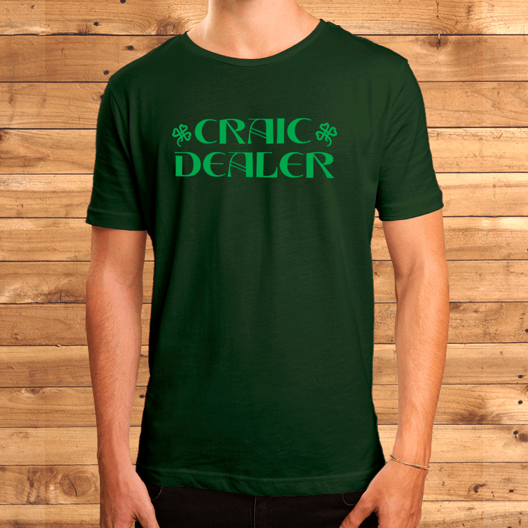 Craic Dealer funny Irish tshirt