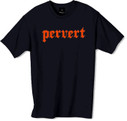 Pervert tshirt