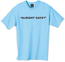 Alright gays t-shirt from the popular TV series the Inbetweeners a must have for the true fan