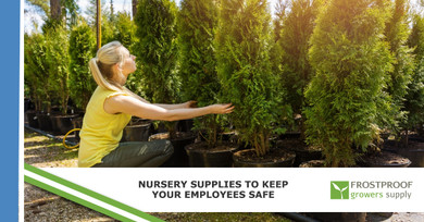 ​Nursery Supplies To Keep Your Employees Safe ​Nursery Supplies To Keep Your Employees Safe