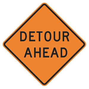 Detour Ahead Traffic Sign, 30 in Height, 30 in Width, Aluminum, Diamond, English - W20-2D-30HA