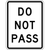 Do Not Pass Traffic Sign, 24 in Height, 18 in Width, Aluminum, Vertical Rectangle, English - R4-1-18HA