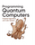 Programming Quantum Computers PDF