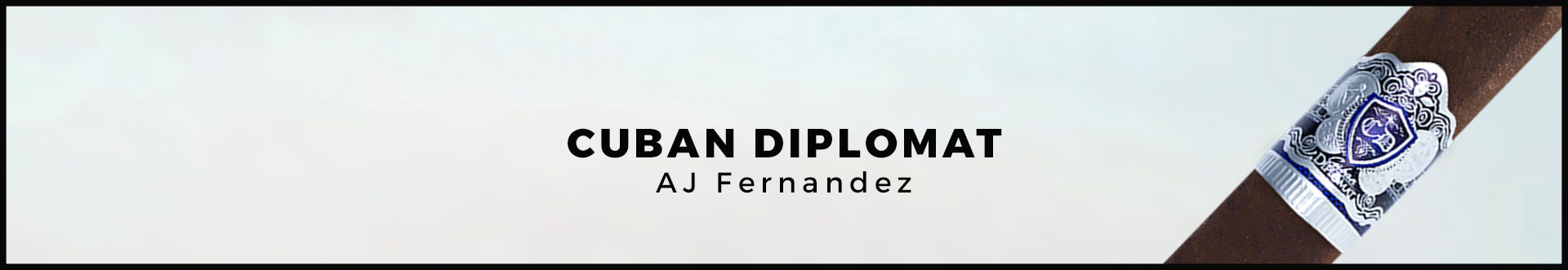 Cuban Diplomat by AJ Fernandez Banner