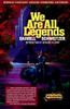 We Are All Legends, by Darrell Schweitzer (Paperback)