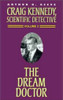 Craig Kennedy, Scientific Detective #3<br>The Dream Doctor, by Arthur B. Reeve
