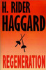 Regeneration, by H. Rider Haggard