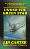 Under the Green Star, by Lin Carter