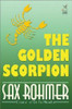 The Golden Scorpion by Sax Rohmer (Paperback)