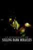 Selling Dark Miracles, by  L. H. Maynard & M.P.N. Sims (Paperback)