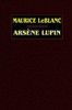 Arsene Lupin, by Maurice LeBlanc (Paperback)