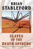 Slaves of the Death Spiders and Other Essays on Fantastic Literature, by Brian Stableford (Paperback)