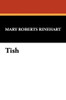 Tish, by Mary Roberts Rineheart (Hardcover)