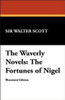 The Waverly Novels: The Fortunes of Nigel, by Sir Walter Scott (Paperback)