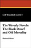 The Waverly Novels: The Black Dwarf and Old Mortality, by Sir Walter Scott (Hardcover)