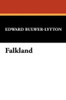 Falkland, by Sir Edward George Bulwer-Lytton (Hardcover)