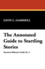 The Annotated Guide to Startling Stories, by Leon L. Gammell (Paperback)