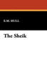 The Shiek, by E.M. Hull (Hardcover)