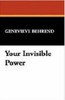 Your Invisible Power, by Genevieve Behrend (Case Laminate Hardcover)