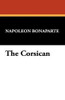 The Corsican, by Napoleon Bonaparte (Paperback)