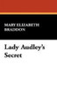 Lady Audley's Secret, by Mary Elizabeth Braddon (Case Laminate Hardcover)