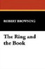 The Ring and the Book, by Robert Browning (Case Laminate Hardcover)