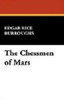 The Chessmen of Mars, by Edgar Rice Burroughs (Case Laminate Hardcover)